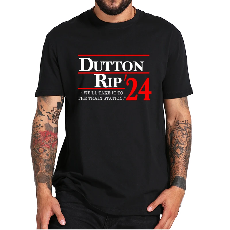 Футболка с надписью We Will Take It To The Train Station Dutton Rip 2024 забавная футболка из сериала TV