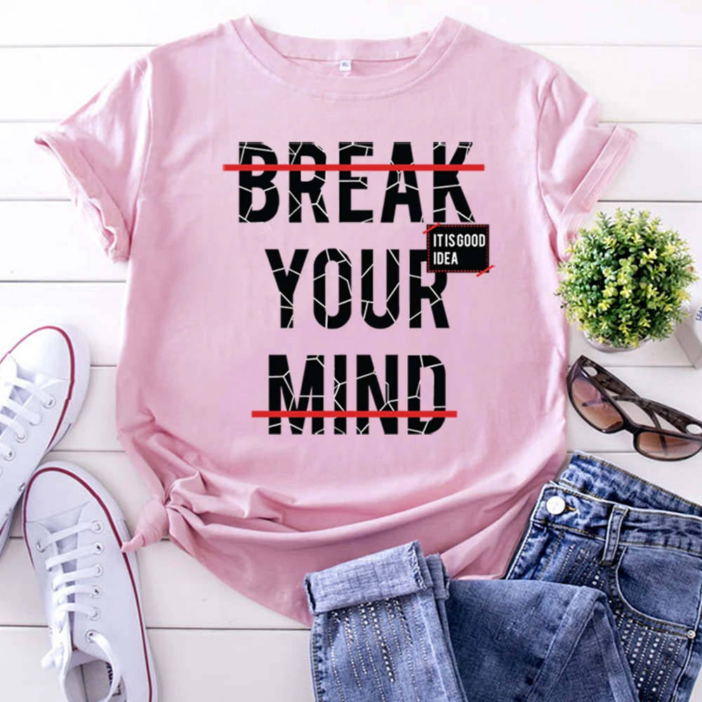 Break Your Mind Personality Letters Printing Women'S T-Shirts Casual High Quality T Shirts For Woman Punk Round Neck Tee Shirts