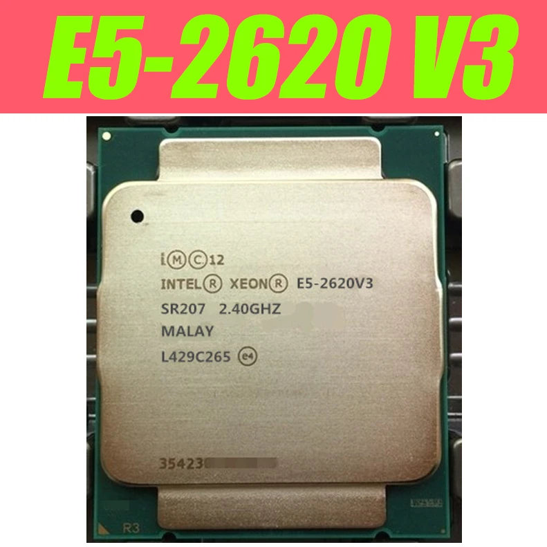 Intel Xeon E5 2620 V3 Processor for X99 SR207 2.4Ghz 6 Core 85W Socket LGA 2011-3 CPU E5 2620V3 X99 new cpu