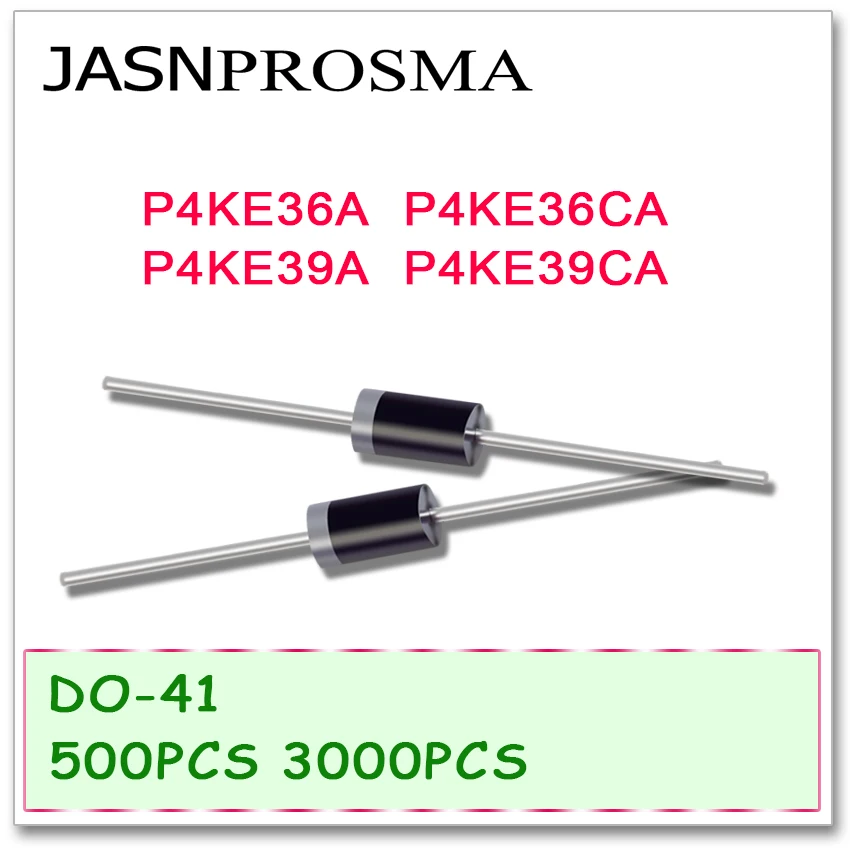 

JASNPROSMA DO-41 P4KE36 P4KE36A P4KE36CA P4KE39 P4KE39A P4KE39CA 500PCS 3000PCS UNI BI DIP High quality DO41 P4KE