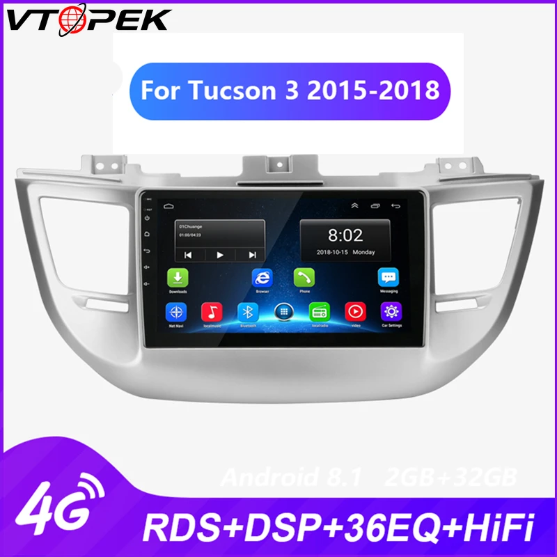 

Vtopek Android Car Radio For Hyundai Tucson 3 2015-2018 Android Multimedia Video Player Navigation GPS 2 din RDS DSP 4G network