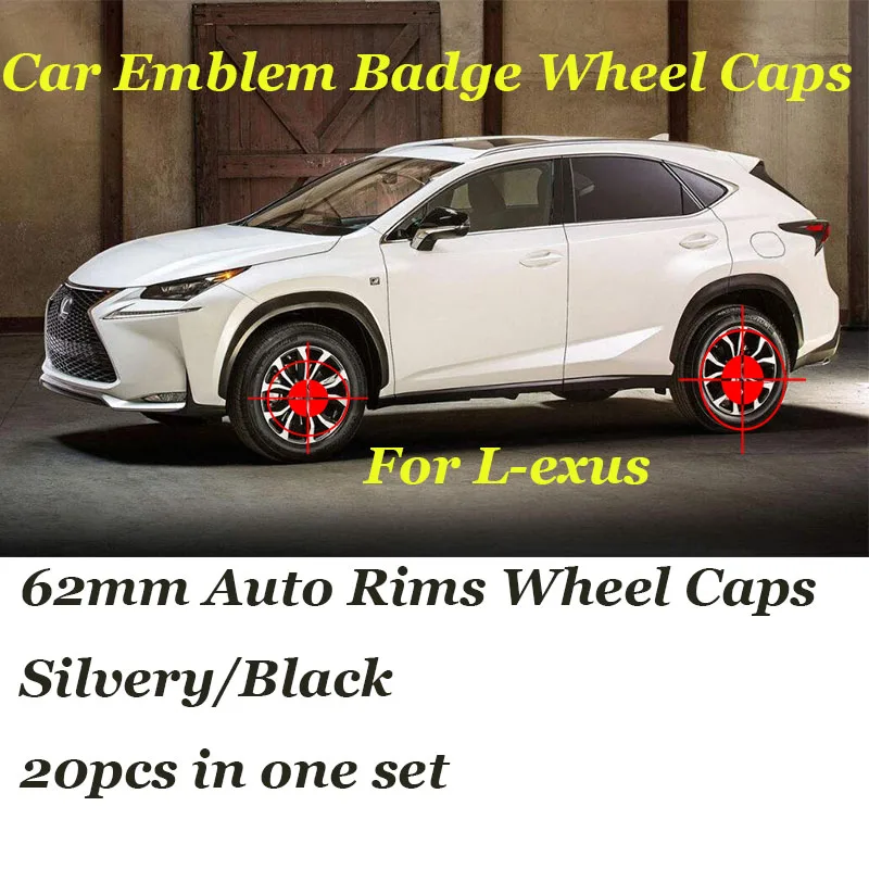 

Car Styling 62mm Label For lexus lRX GS 300 400 430 350 450 h HS IS LS LX 570 ES SC CT ES Car Emblem badge Rims Wheel Caps 20pcs
