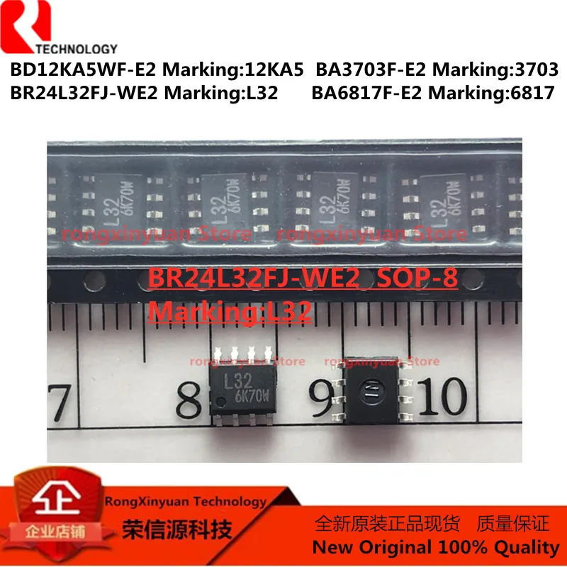 BR24L32FJ-WE2 L32 BR24L32FJ BR24L32 BD12KA5WF-E2 12KA5 BD12KA5WF BA6817F-E2 6817 BA6817F BA6817 BA3703F-E2 3703 BA3703F BA3703 |