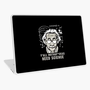 

We All Need Science Laptop Sticker Notebook Skin Stickers Cover Decal Art Decal Fits 13.3" 14" 15.6" 16" Universal