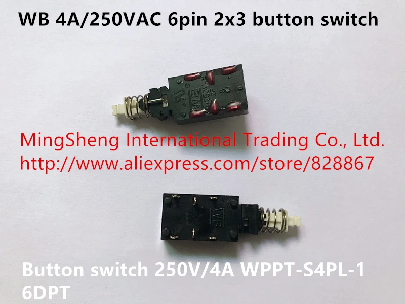 Оригинальный Новый кнопочный переключатель 100% WB 4A/250VAC 6pin 2x3 6DPT 250V/4A wppt-s4pl-1 |