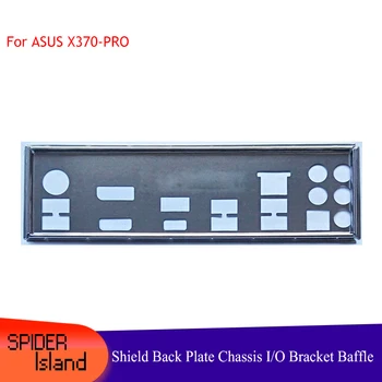 

I/O Shield Back Plate Chassis Bracket of Motherboard for ASUS X370-PRO Baffle Backplane