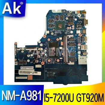 

for Lenovo 310-15IKB 510-15IKB CG413 CG513 CZ513 NM-A981 notebook PC motherboard CPU I5 7200U DDR4 4G RAM GT920M 100% Test OK