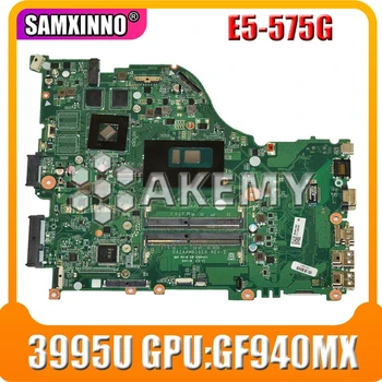 

E5-575G motherboard Mainboard For Acer laptop ZAA X32 DAZAAMB16E0 E5-575 E5-575G CPU:3995U GPU:GF940MX 2GB DDR4100% test OK