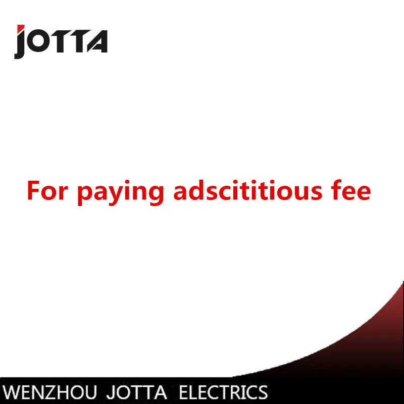 

For paying adscititious fee