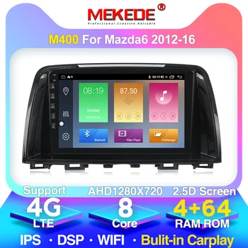 

MEKEDE M400 For Mazda 6 GL GJ 2012 2013 2016 2017 Car GPS multimedia player 2.5D screen BT WIFI Carplay radio Stereo