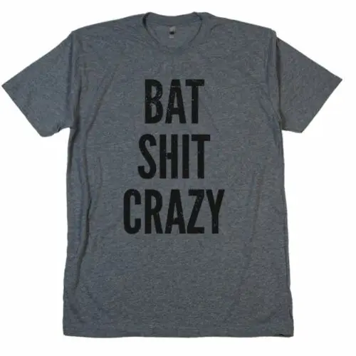 2019 Funny Bat Sh!T Crazy T Shirt Zfg Bitches Be Going Psycho Stressed Out Swear Words Tee Unisex Tees |