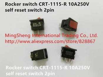 

Original new 100% rocker switch CRT-1115-R self reset switch 2pin 10A250V