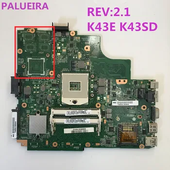 

PALUBEIRA K43E Motherboard REV:2.1 For ASUS K43E K43SD Laptop motherboard HM65 PGA989 100% tested intact