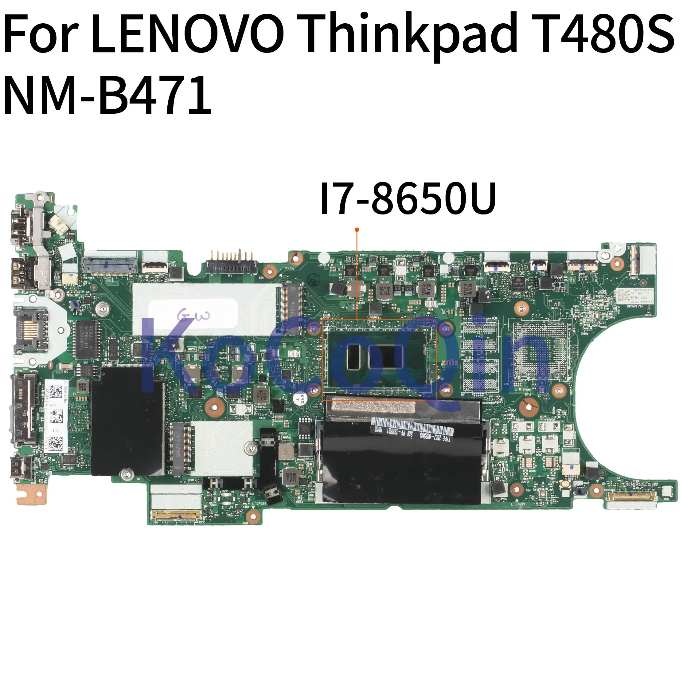 

For LENOVO Thinkpad T480S I7-8650U 8GB Laptop Motherboard NM-B471 01LV616 02HL854 02HL858 Notebook Mainboard SR3L8