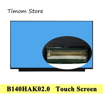 

B140HAK02.0 On-Cell Touch 14.0 Laptop Screen FHD 1920*1080 Slim IPS Normally Black eDP Matrix 45% NTSC Ratio 800:1 FOR AUO Brand