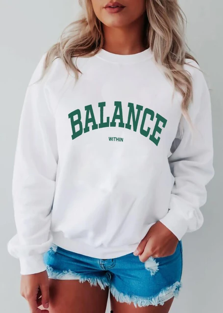 BALANCE WITHIN Sweatshirt Funny Slogan Pullovers girl personality