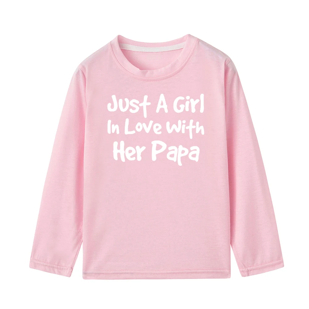 Детская футболка с принтом «Just A Girl In Love with Her Papa» забавная Повседневная футболка с длинными рукавами для маленьких девочек модные детские футболки с круглым вырезом - Цвет: 47X8-KLTPK-