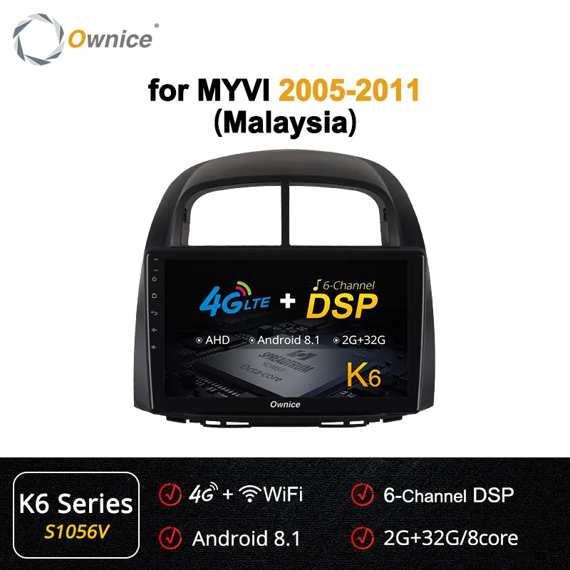 S1056 K6 Ownice для Малайзии MYVI icon 05-09 360 Panorama DSP SPDIF k3 k5 k6 автомобильный dvd-плеер Android 9,0 Восьмиядерный 4G LET gps навигация - Цвет: S1056 K6