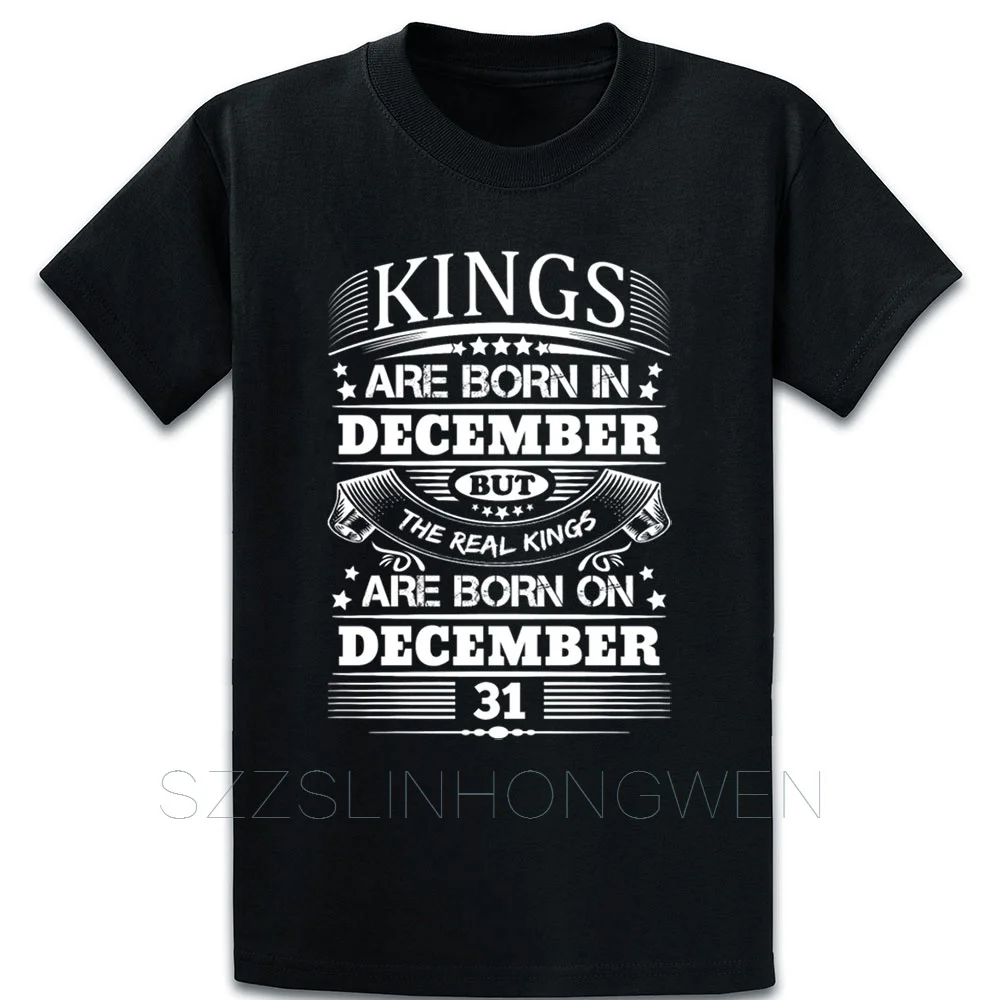 Real Kings Are Born 31 декабря футболка с круглым вырезом и рисунком знаменитого летнего стиля мужские рубашки с короткими рукавами