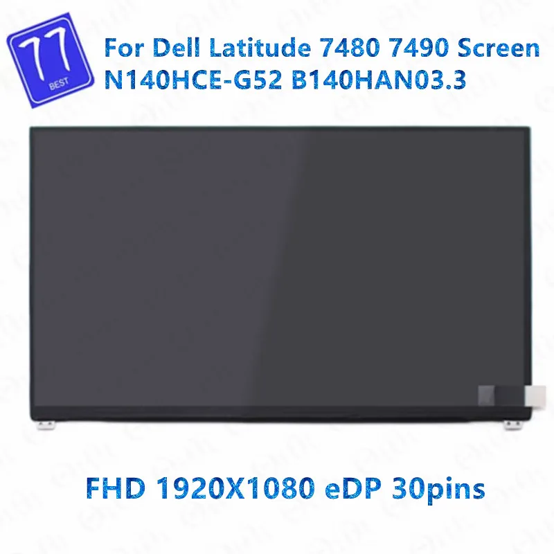 

14.0" Laptop LCD Screen IPS display N140HCE-G52 For Dell latitude 7480 NV140FHM-N47 eDP 30Pins 1920X1080 FHD B140HAN03.3 panel