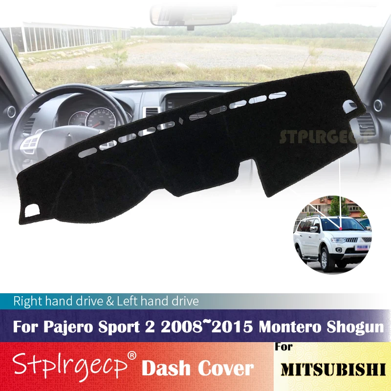 for Mitsubishi Pajero Sport 2 2008~2015 Montero Shogun Anti-Slip Dashboard Cover Protective Pad Car Accessories Sunshade Carpet |