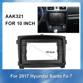 

10 inch Car Dash Install Panel Facia Bezel Adapter Plate Trim Cover Frame for HYUNDAI Santa Fe 7 2017 Car Radio Fascia Kit frame