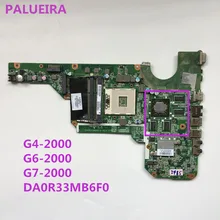 PALUBEIRA 680569-001 680569-501 Материнская плата для ноутбука hp pavilion G4-2000 G6-2000 G7-2000 DA0R33MB6F0