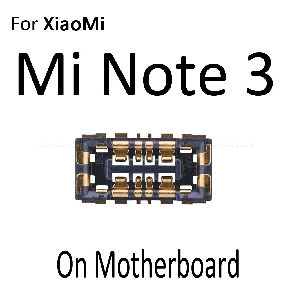 5 шт. внутренний Батарея разъем FPC для Xiaomi mi 4C 4i mi x 2S Max Note 2 Red mi 3 Pro 3S 3X 4A Примечание 3 материнской платы - Цвет: For Xiaomi Mi Note 3