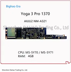 Carte mère pour ordinateur portable Lenovo Yoga 3 Pro NM A321, entièrement testée, avec CPU 1370/5Y71, 4G RAM, M 5Y70 testé, 100% 