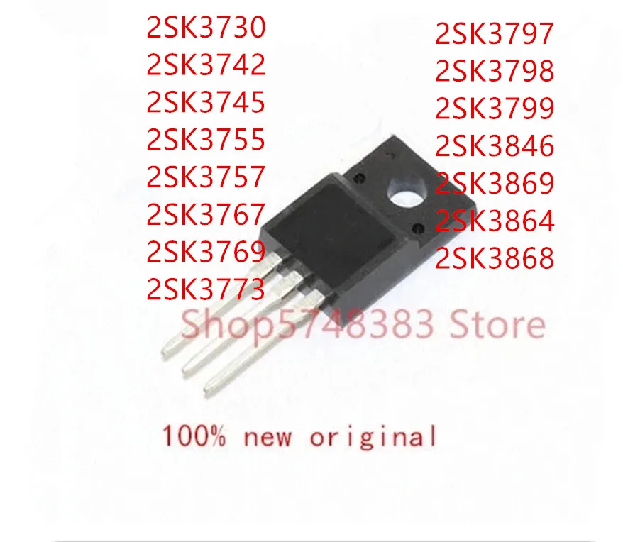 10 шт. 2SK3730 2SK3742 2SK3745 2SK3755 2SK3757 2SK3767 2SK3769 2SK3773 2SK3797 2SK3798 2SK3799 2SK3846 2SK3869 2SK3864 2SK3868 |