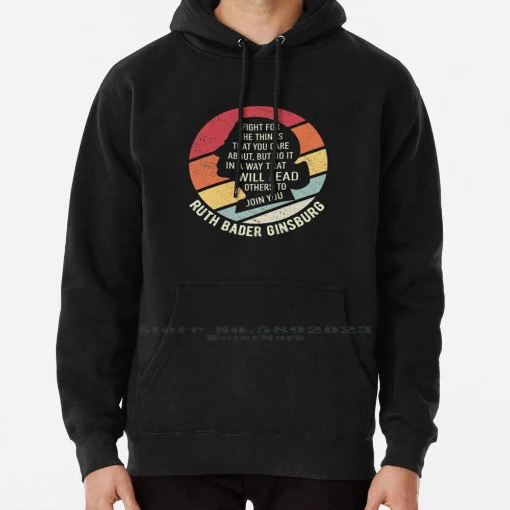 

Of Fight For The Things That You Care About Ruth Bader Ginsburg Hoodie Sweater 6xl Cotton Justices Notorious Rbg The Rbg