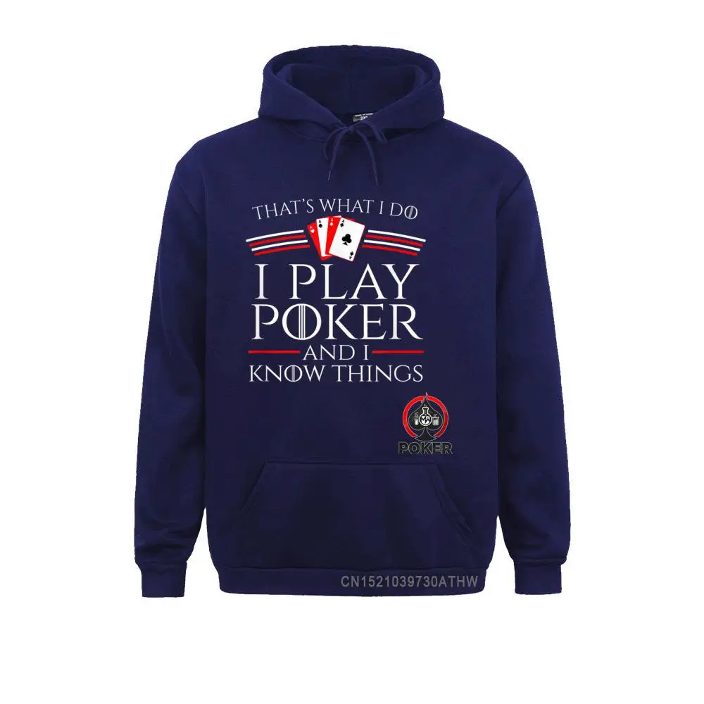 Normal I Play Poker And I Know Things Card Player Shirt T-Shirt__4986 Men Sweatshirts Cute Labor Day Long Sleeve Hoodies Clothes I Play Poker And I Know Things Card Player Shirt T-Shirt__4986navy