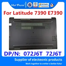 Бренд MAD DRAGON, ноутбук, новая нижняя база, нижняя крышка, сборка для Dell Latitude 7390 E7390 AM264000200 072J6T 72J6T