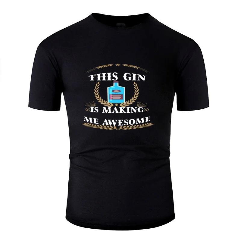 #*Cheap Printed This Gin Is Making Me Awesome T Shirt Men Cotton 2020 Boy Girl Tee Shirt Short Sleeve Tee Top