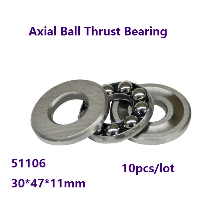 

10pcs/lot High Quality Axial Ball Thrust Bearing 51106 30×47×11mm plane thrust ball bearing Thrust Bearing Roller 30*47*11mm