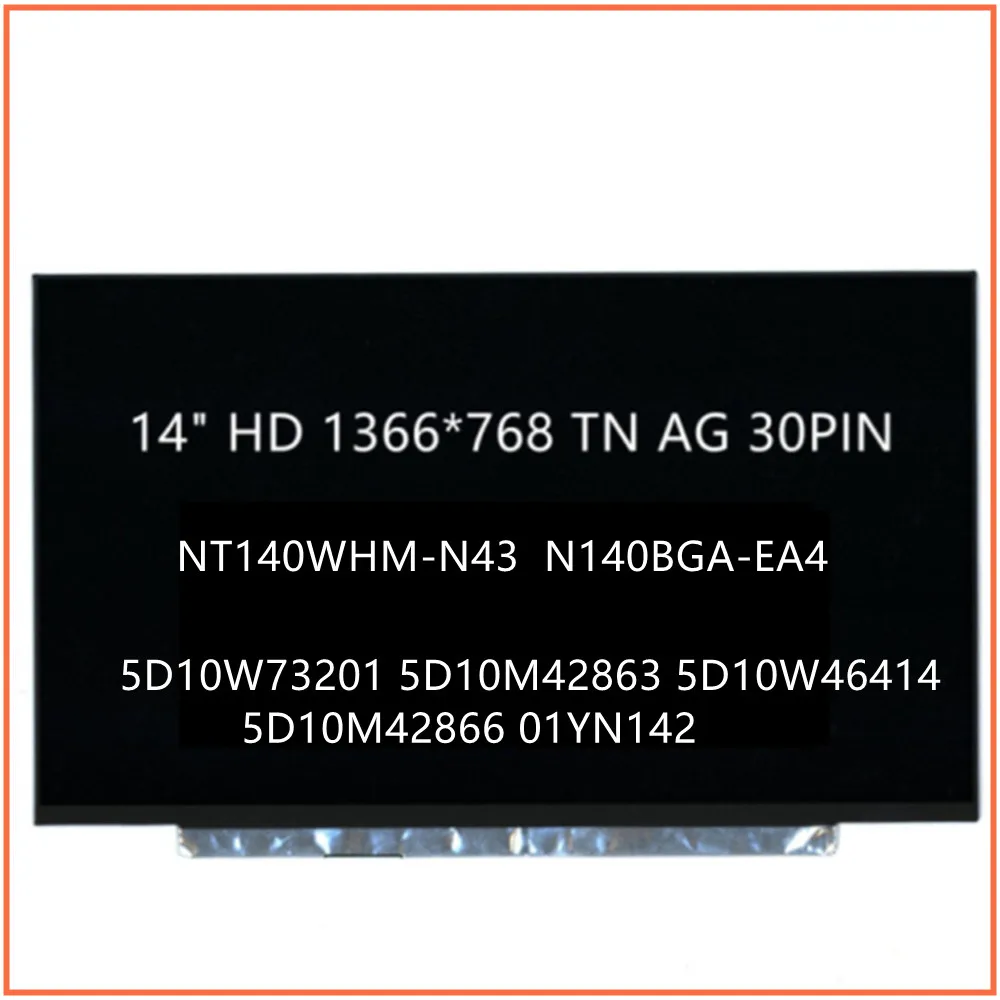 

For Ideapad S145-14 Laptop 14" HD LCD Screen NT140WHM-N43 N140BGA-EA4 5D10W73201 5D10M42863 5D10W46414 5D10M42866 01YN142