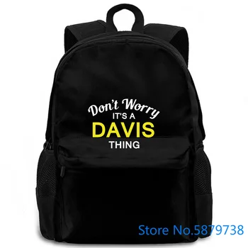 

Don'T Worry It's a DAVIS Thing Mens - Family - Custom Name Homme women men backpack laptop travel school adult