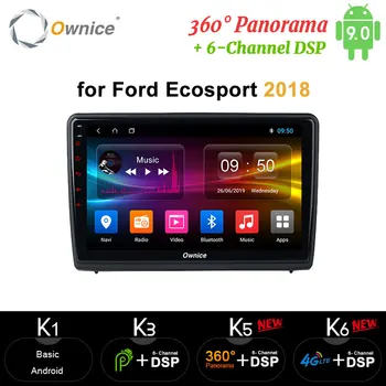 

Ownice Car Radio Android 9.0 carplay Car dvd GPS Player Radio Vedio Navi 4G LTE 360 Panorama DSP SPDIF for Ford Ecosport 2018