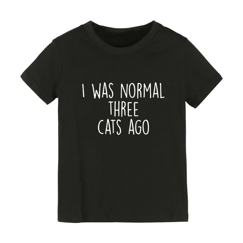 Детская футболка с принтом «I WAS NORMAL THREE CATS AGO» рубашка для мальчиков и девочек детская одежда для малышей забавные уличные футболки CZ-159 - Цвет: Черный