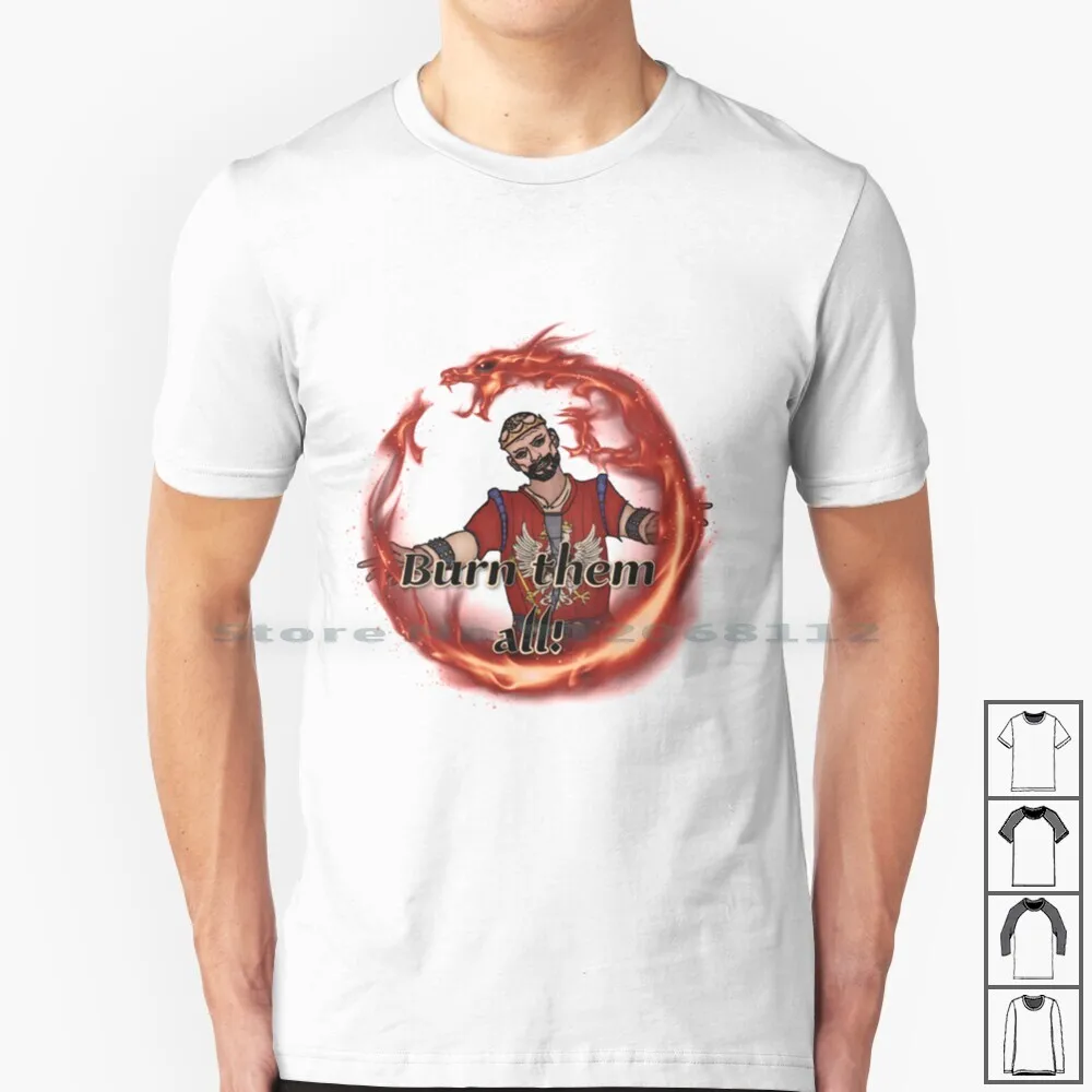 Radovid Burn Them All T Shirt 100% Cotton The 3 V Stern For Gamer Gaming Games Gameplay Wild Hunt Fire Dragon Mad | Мужская одежда
