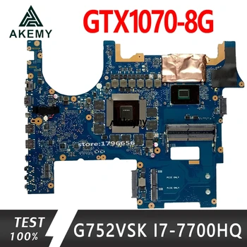 

G752VSK Laptop motherboard for ASUS ROG G752VSK original mainboard CM236 I7-7700HQ GTX1070-8G