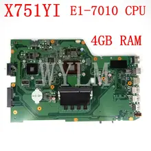 Материнская плата X751YI 4 Гб ОЗУ E1-7010CPU 2 Гб видеокарта X751YI Материнская плата Asus X751Y X751YI K751Y Материнская плата ноутбука тест ОК
