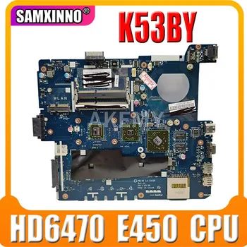 

SAMXINNO K53BY Motherboard For ASUS X53B K53BY K53BR X53BY LA-7322P laptop Motherboard K53B Mainboard HD6470 E450 CPU