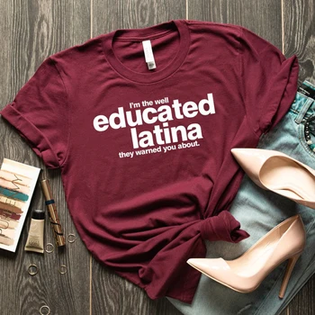 

Hillbilly Educated Latina Funny Female Shirt Summer Letter Print Cotton Plus Size Top Tee Round Neck 2020 Trendy T shirts Mujer
