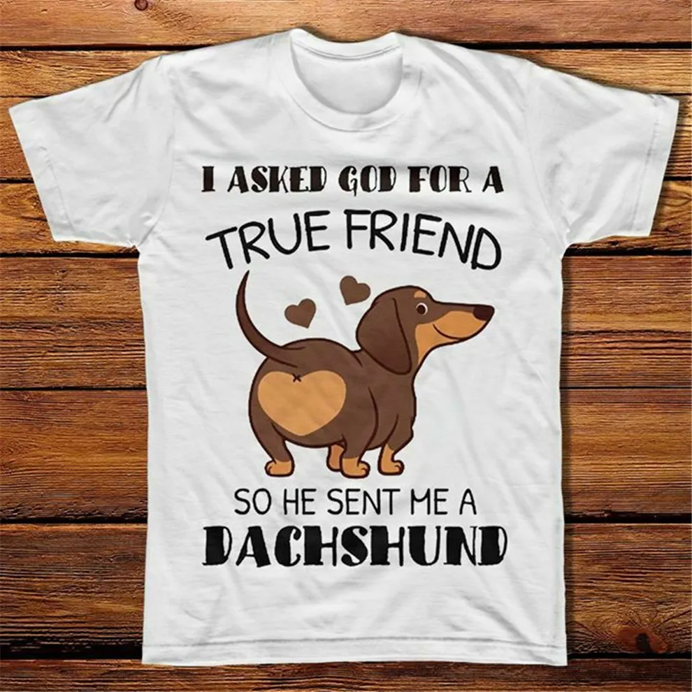 Я попросил у Бога настоящего друга чтобы он прислал мне футболку такса Женская