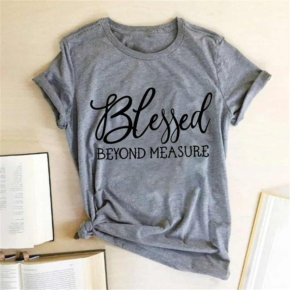 Blessed Beyond Measure Women T Shirt Harajuku Aesthetic Tops Graphic Tees Shirt Female Short Sleeve Round Neck Women Clothes