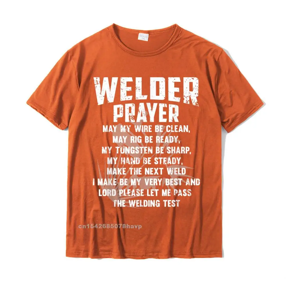 ClassicNormal Short Sleeve Tees Summer/Autumn Fashionable O-Neck Pure Cotton Tee Shirts Men Top T-shirts Printing  Mens Vintage Welder - Welder Prayer - Funny Welding Gift T-Shirt__3028. orange