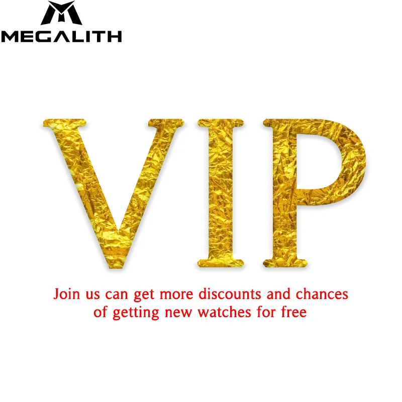 MEGALITH VIP клиент. Присоединяйтесь к нам, чтобы получить больше скидок и шансов получить новые часы бесплатно, поддержка для быстрой доставки