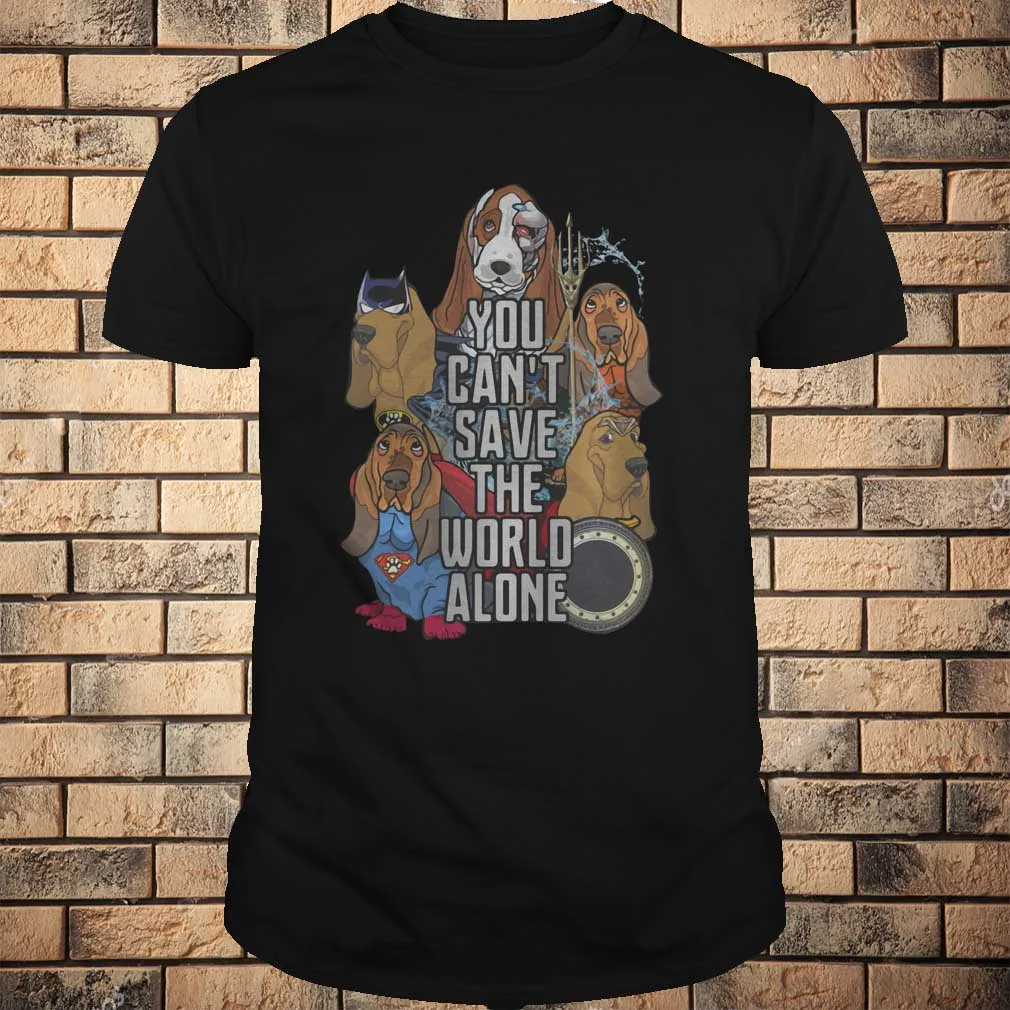 

Justice-League Basset Hound You Can't Save The World Alone Men's T Shirt