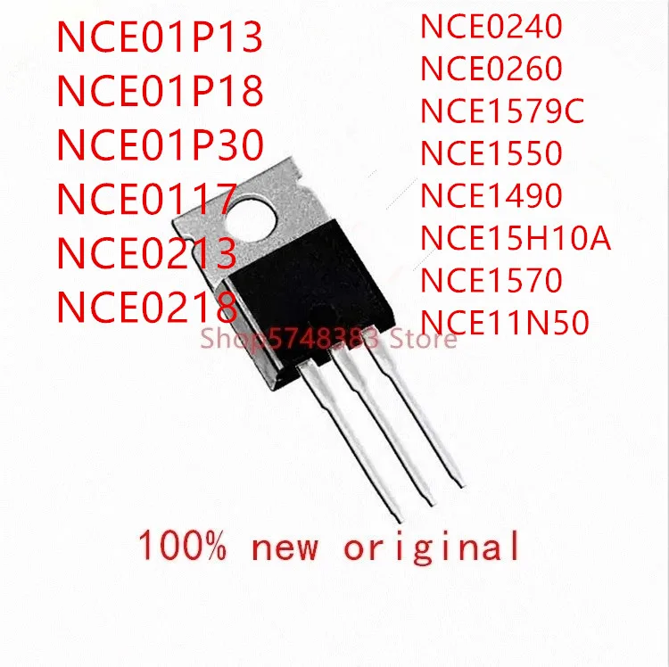 10 шт. NCE01P13 NCE01P18 NCE01P30 NCE0117 NCE0213 NCE0218 NCE0240 NCE0260 NCE1579C NCE1550 NCE1490 NCE15H10A NCE1570 NCE11N50 |
